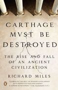 Carthage Must be Destroyed: The Rise and Fall of an Ancient Civilization (en Inglés)