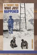 A Theory for What Just Happened (en Inglés)