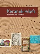 Keramikreliefs: Techniken und Projekte (in German)