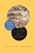 Analytical Psychology in Exile: The Correspondence of c. G. Jung and Erich Neumann (Philemon Foundation Series)
