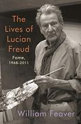 The Lives of Lucian Freud: Fame: 1968-2011 (en Inglés)