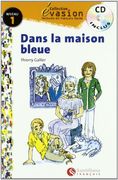 EVASION NIVEAU 1 DANS LA MAISON BLEUE + CD (Evasion Lectures FranÇais) (en Francés)
