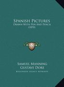 spanish pictures: drawn with pen and pencil (1870) (en Inglés)