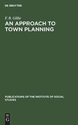 An Approach to Town Planning (Publications of the Institute of Social Studies) 