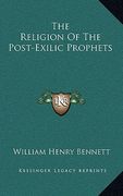 the religion of the post-exilic prophets (en Inglés)