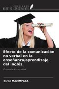 Efecto de la comunicación no verbal en la enseñanza/aprendizaje del inglés.. Comunicación no verbal (in Spanish)
