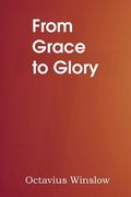 From Grace to Glory (en Inglés)