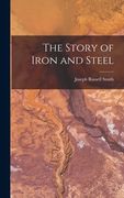 The Story of Iron and Steel (en Inglés)