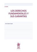 Los Derechos Fundamentales y sus Garantías 3ª Edición (in Spanish)