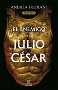 El Enemigo de Julio Cesar Serie Dictator 2