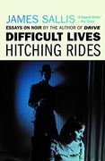 Difficult Lives - Hitching Rides 