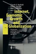 internet, economic growth and globalization: perspectives on the new economy in europe, japan and the usa (en Inglés)
