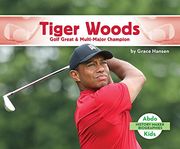 Tiger Woods: Golf Great & Multi-Major Champion (History Maker Biographies) 