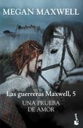Una Prueba de Amor: Las Guerreras Maxwell 5