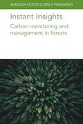 Instant Insights: Carbon Monitoring and Management in Forests (Burleigh Dodds Science: Instant Insights, 105) (en Inglés)