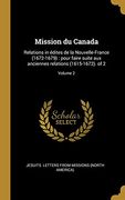 Mission du Canada: Relations in Édites de la Nouvelle-France (en Francés)