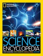 Science Encyclopedia: Atom Smashing, Food Chemistry, Animals, Space, and More! (en Inglés)