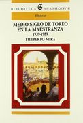 medio siglo de toreo en la maestranza