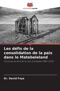 Les défis de la consolidation de la paix dans le Matebeleland (en Francés)