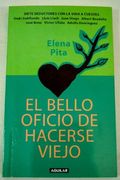 el bello oficio de hacerse viejo