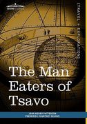 the man eaters of tsavo: and other east african adventures