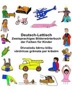 Deutsch-Lettisch Zweisprachiges Bilderwörterbuch der Farben für Kinder (en Alemán)