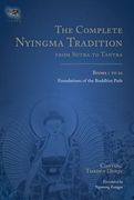 The Complete Nyingma Tradition from Sutra to Tantra, Books 1 to 10: Foundations of the Buddhist Path (en Inglés)