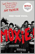 Moxie: As Seen on Netflix (en Inglés)
