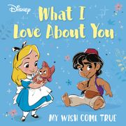 Disney What I Love About You: My Wish Come True (en Inglés)