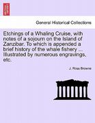 etchings of a whaling cruise, with notes of a sojourn on the island of zanzibar. to which is appended a brief history of the whale fishery ... illustr (en Inglés)