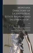 Montana Directory of Licensed Real Estate Brokers and Salesmen as of ..; 1971 (en Inglés)