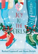 Joy to the Girls: A she Gets the Girl Novella (en Inglés)