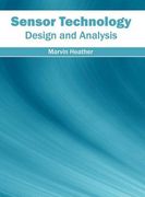 Sensor Technology: Design and Analysis (en Inglés)