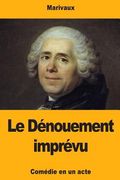 Le Dénouement imprévu (en Francés)