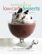 everyday low-carb desserts,over 120 delicious low-carb treats perfect for any occasion