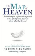 The map of Heaven: A Neurosurgeon Explores the Mysteries of the Afterlife and the Truth About What Lies Beyond (en Inglés)