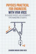 Physics Practical for Engineers With Viva-Voce: 15 Classic Physics lab Experiments for Engineering Students (en Inglés)