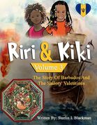 Riri & Kiki: The Story of Barbados and the Sailors' Valentines (Volume 3) (en Inglés)