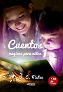 Cuentos Mágicos Para Niños 1. 2º Edición