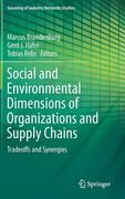 Social and Environmental Dimensions of Organizations and Supply Chains: Tradeoffs and Synergies (en Inglés)