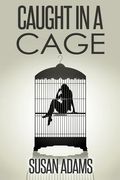 Caught in a Cage (en Inglés)