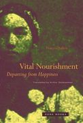 Vital Nourishment: Departing from Happiness (en Inglés)