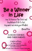 be a winner in life: how to overcome the trials and tempatations of life to find happiness and reach your potential (en Inglés)