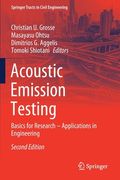 Acoustic Emission Testing: Basics for Research - Applications in Engineering (en Inglés)