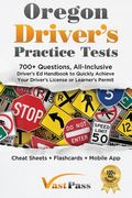 Oregon Driver's Practice Tests: 700+ Questions, All-Inclusive Driver's Ed Handbook to Quickly achieve your Driver's License or Learner's Permit (Cheat (en Inglés)