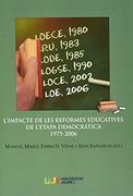 L'Impacte de les Reformes Educatives de L'Etapa Democràtica 1975-2006: 13 (Fundació Càtedra Enric Soler i Godes) (in Valencian)