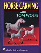 Horse Carving: With tom Wolfe