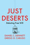 Just Deserts: Debating Free Will (en Inglés)