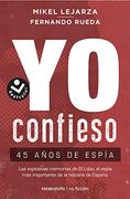 Yo Confieso: 45 Años de Espía (Best Seller