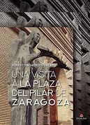 Una Visita a la Plaza del Pilar de Zaragoza